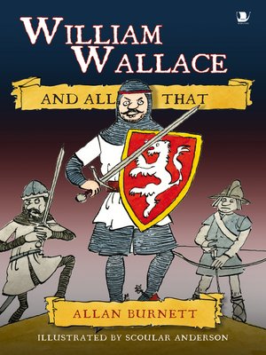 cover image of William Wallace and All That